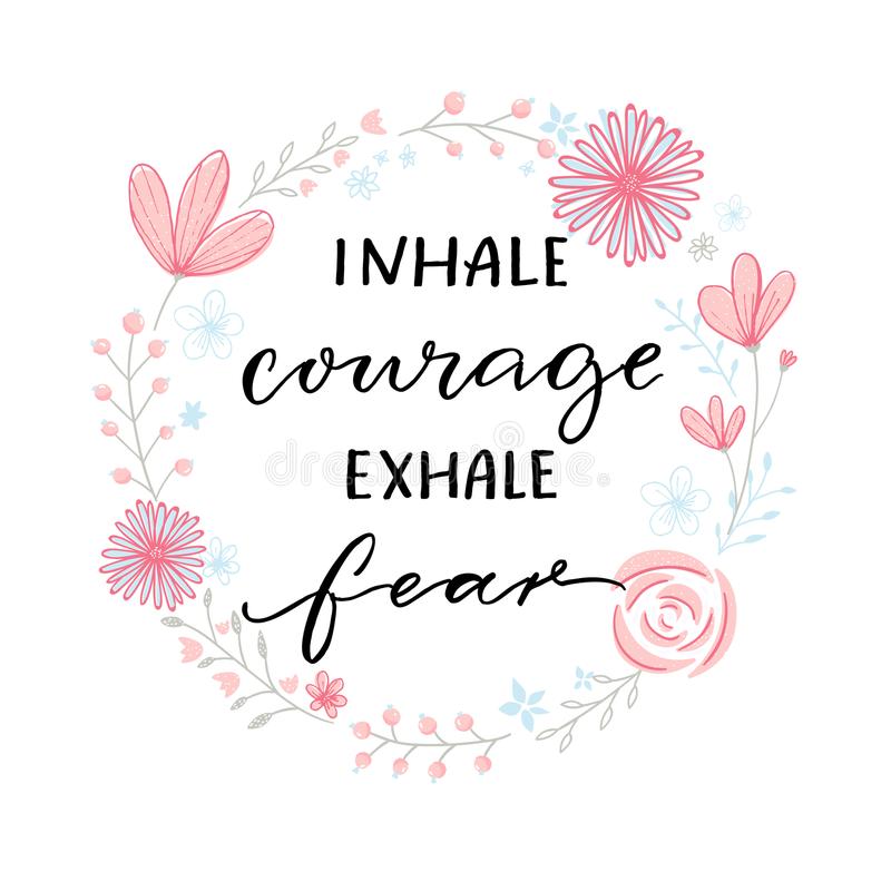 How can courage and overcoming fear lead to a fulfilling life?