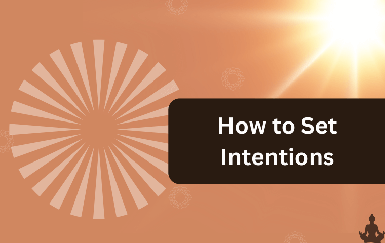 How to Set Intentions
