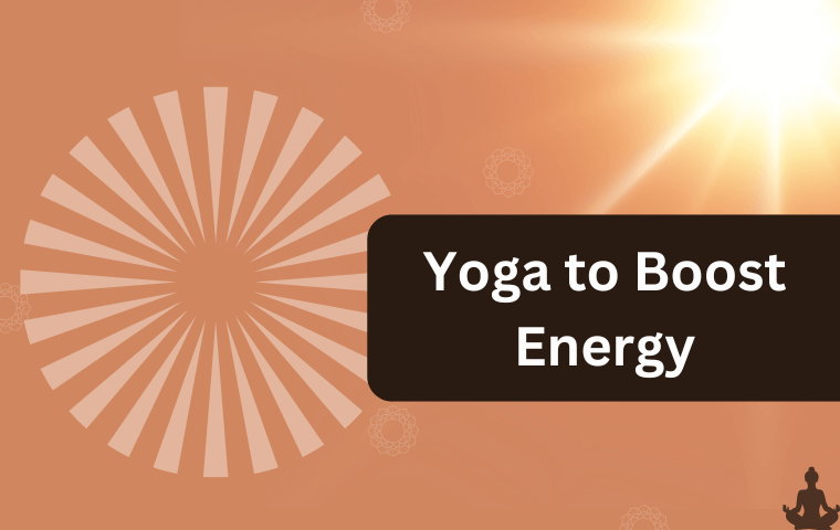 Yoga to Boost Energy (9)