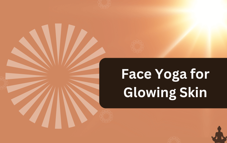 Face Yoga for Glowing Skin (9)