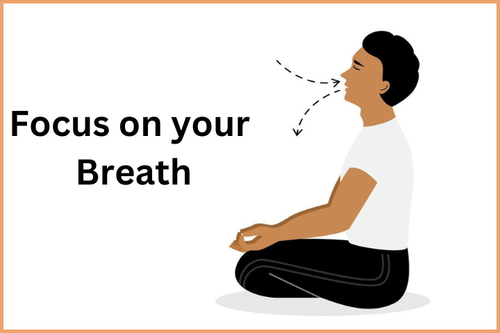 Focus on your breath