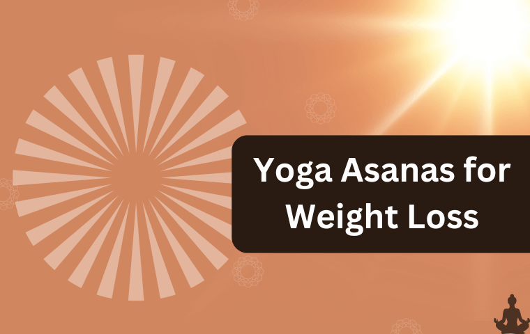 Yoga Asanas for Weight Loss