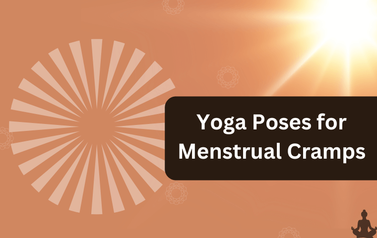Yoga Poses for Menstrual Cramps